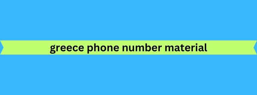 greece phone number material