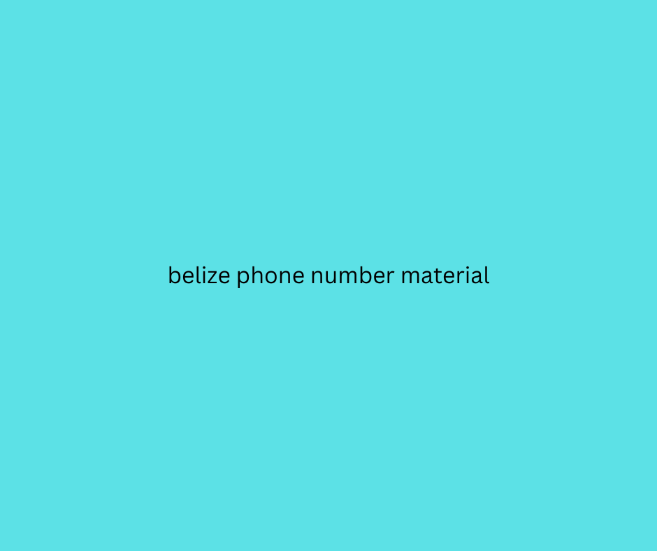 belize phone number material