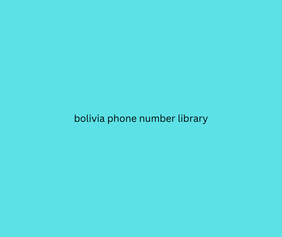 bolivia phone number library