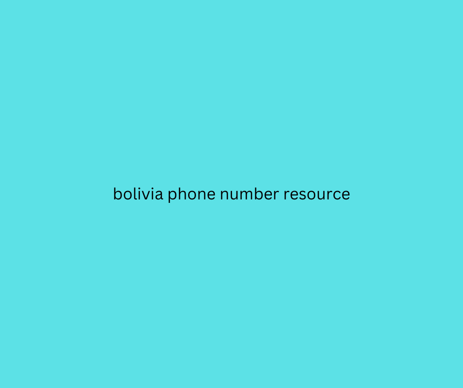 bolivia phone number resource